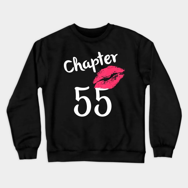 Chapter 55 years 55th Happy Birthday Lips Women Born In 1965 T-Shirt Crewneck Sweatshirt by Danielss